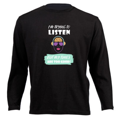 "I'm trying to listen" - Adult Unisex Long Sleeve Dark Tee - By Savannah Pillay Thumbnail