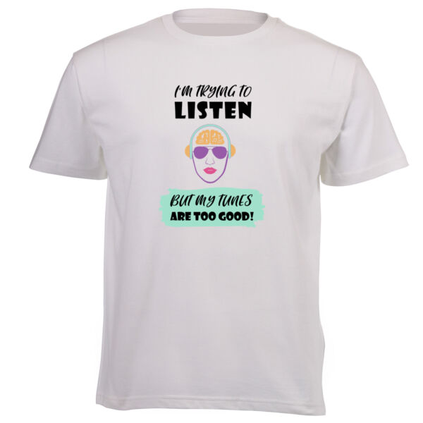 "I'm trying to listen" - Adult Unisex White Tee - By Savannah Pillay Thumbnail