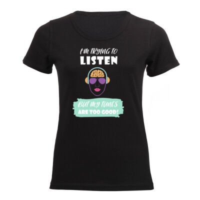 "I'm trying to listen" - Ladies Dark Tee - By Savannah Pillay Thumbnail